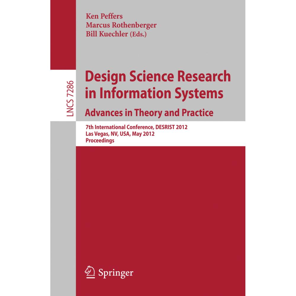 Design Science Research in Information Systems: Advances in Theory and Practice, Fachbücher von Marcus Rothenberger, Bil...