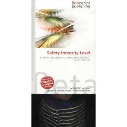 Safety Integrity Level, Fachbücher von Lambert M. Surhone, Miriam T. Timpledon, Susan F. Marseken