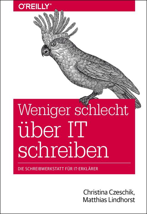 Actual product image Write less bad about IT (German, Matthias Lindhorst, 2018)