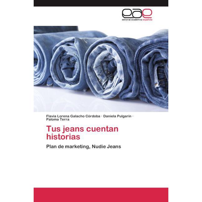Tus jeans cuentan historias, Fachbücher von Flavia Lorena Galacho Córdoba, Daniela Pulgarín, Paloma Terra