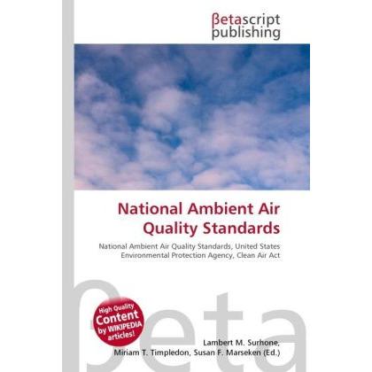 National Ambient Air Quality Standards, Fachbücher von Lambert M. Surhone, Miriam T. Timpledon, Susan F. Marseken