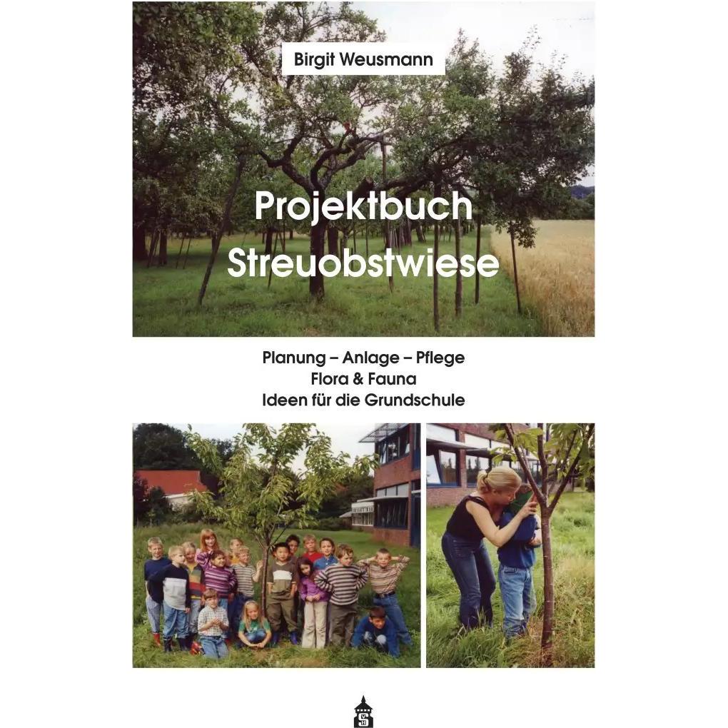 Projektbuch Streuobstwiese, Fachbücher von Birgit Weusmann