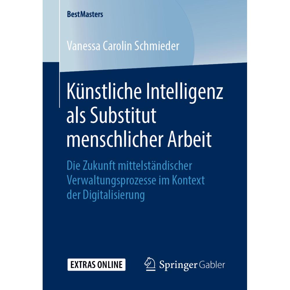 Künstliche Intelligenz als Substitut menschlicher Arbeit, Fachbücher von Vanessa Carolin Schmieder
