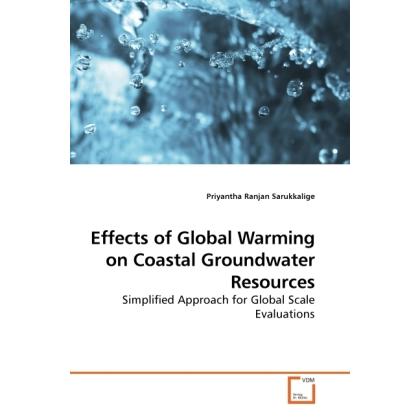Effects of Global Warming on Coastal Groundwater Resources, Fachbücher von Priyantha Ranjan Sarukkalige