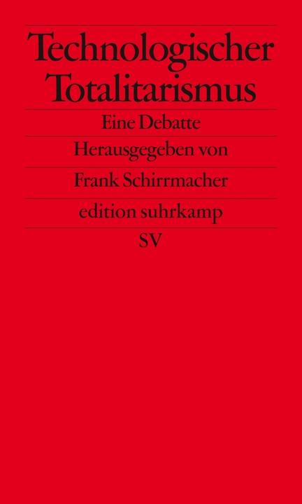Produktbild Technologischer Totalitarismus (Deutsch, Frank Schirrmacher, 2015)