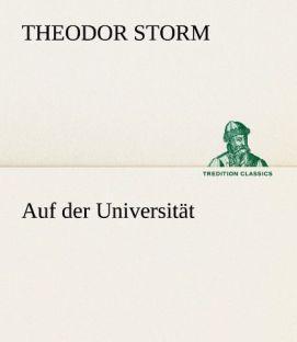 Produktbild Auf der Universität (Deutsch, Theodor Storm, 2012)