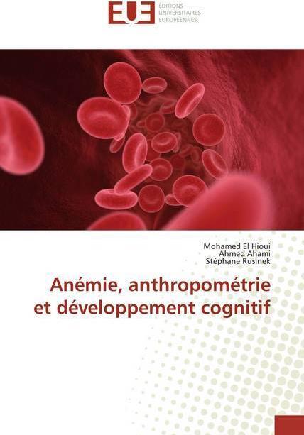Produktbild Anémie, anthropométrie et développement cognitif (Mohamed El Hioui, Stéphane Rusinek, Ahmed Ahami, 2019)