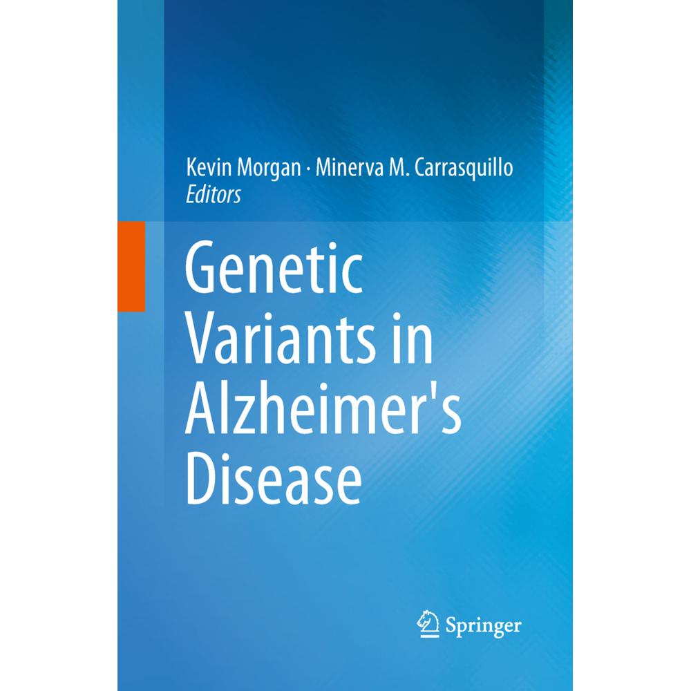 Genetic Variants in Alzheimer's Disease, Fachbücher von Kevin Morgan, Minerva M. Carrasquillo