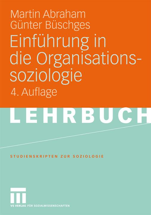 Produktbild Einführung in die Organisationssoziologie (Deutsch, Günter Büschges, Martin Abraham, 2009)