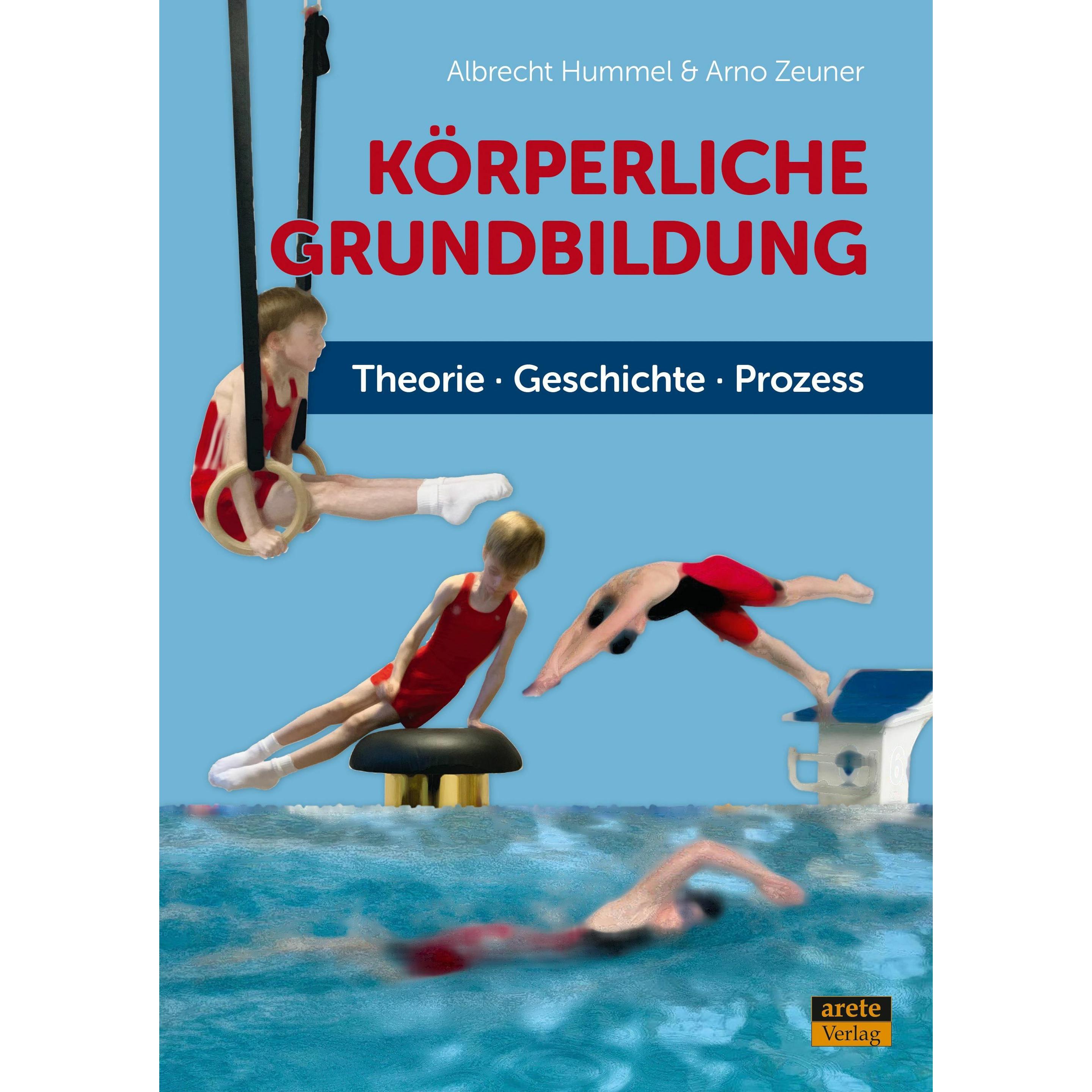 Körperliche Grundbildung, Fachbücher von Albrecht Hummel, Arno Zeuner