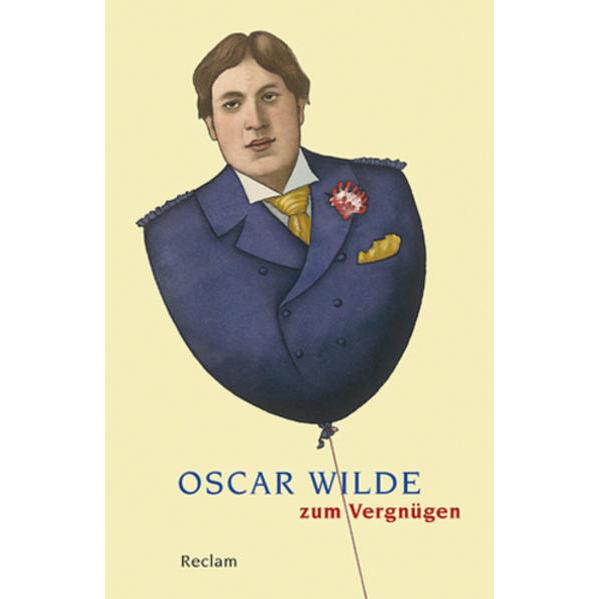 Oscar Wilde zum Vergnügen, Belletristik von Ulrich Horstmann