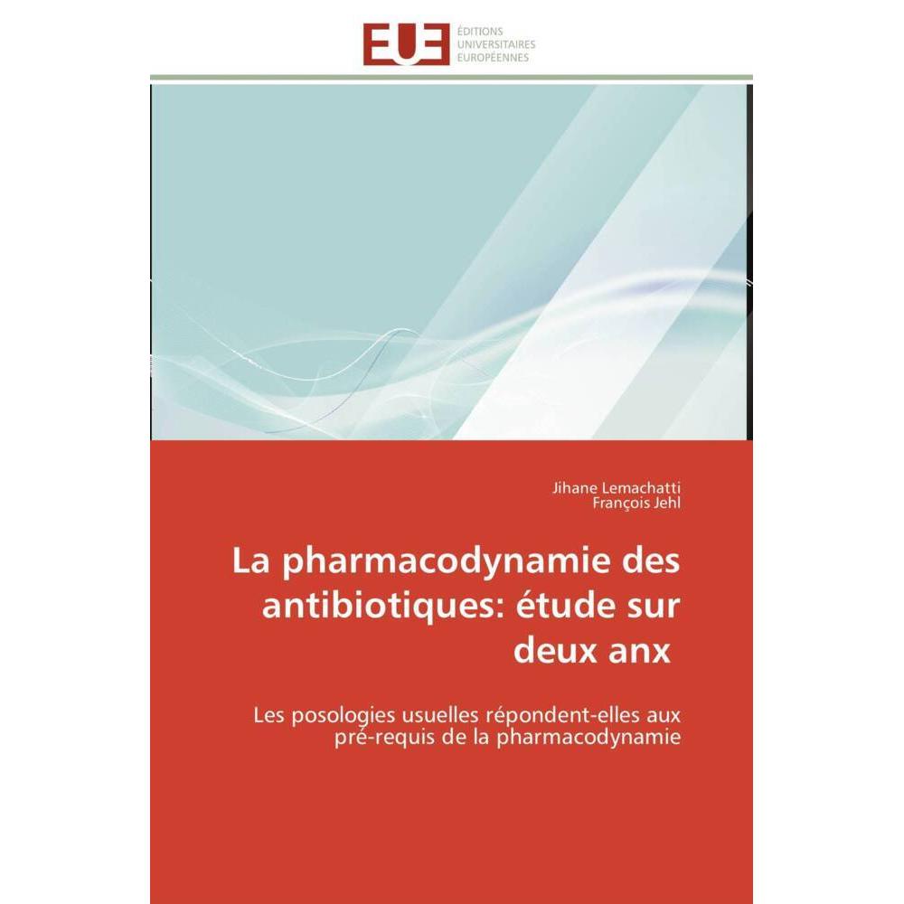 La pharmacodynamie des antibiotiques: étude sur deux anx, Fachbücher
