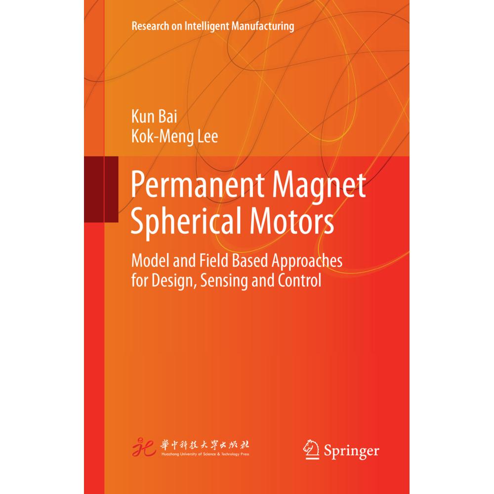 Permanent Magnet Spherical Motors, Fachbücher von Kok-Meng Lee, Kun Bai