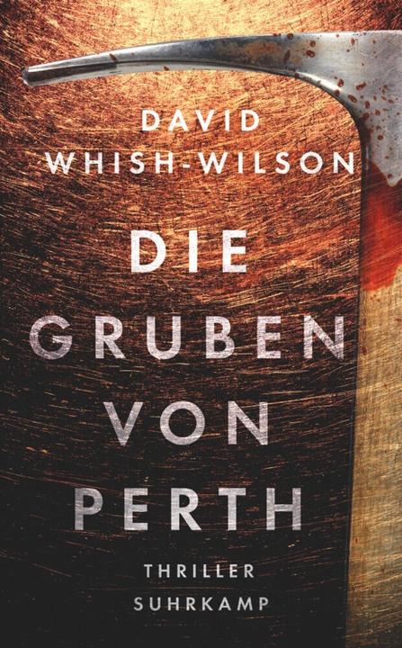 Produktbild Die Gruben von Perth (Deutsch, David Whish-Wilson, Sven Koch, Thomas Wörtche, 2018)