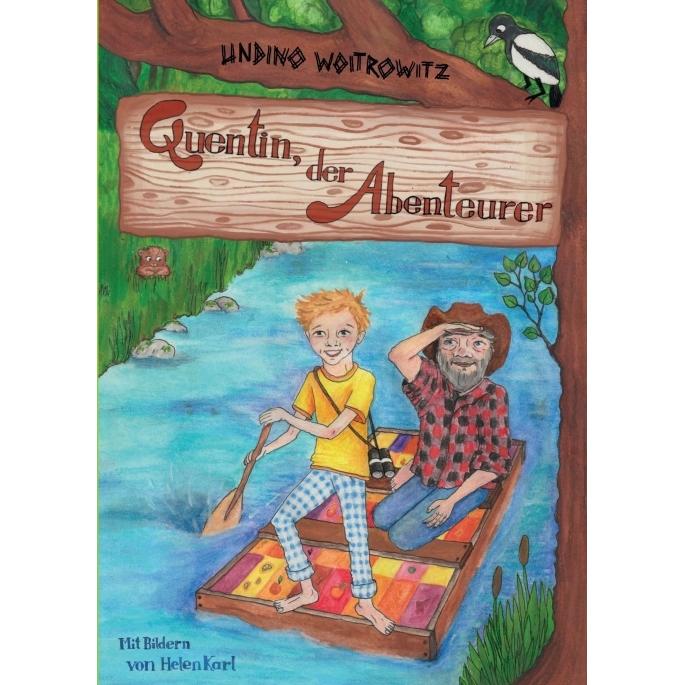 Quentin, der Abenteurer, Kinderbücher von Undino Woitrowitz
