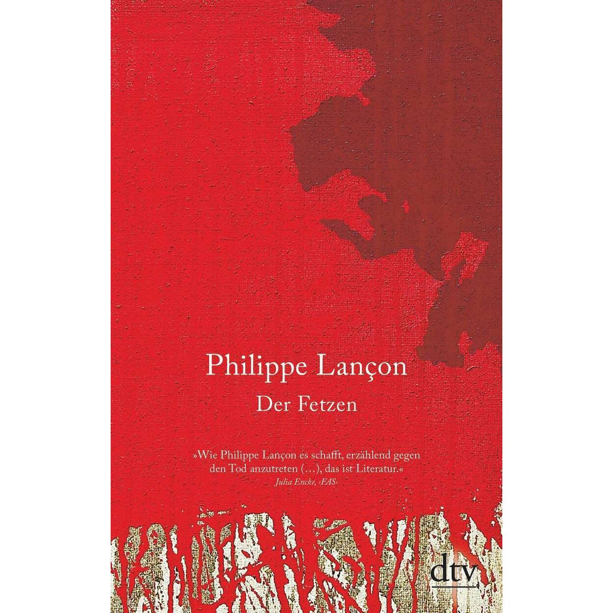 Der Fetzen, Belletristik von Philippe Lançon
