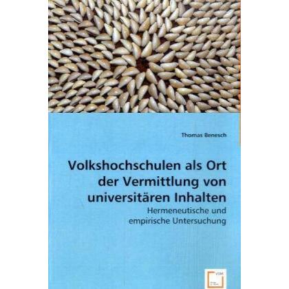 Volkshochschulen als Ort der Vermittlung von universitären Inhalten, Fachbücher von Thomas Benesch