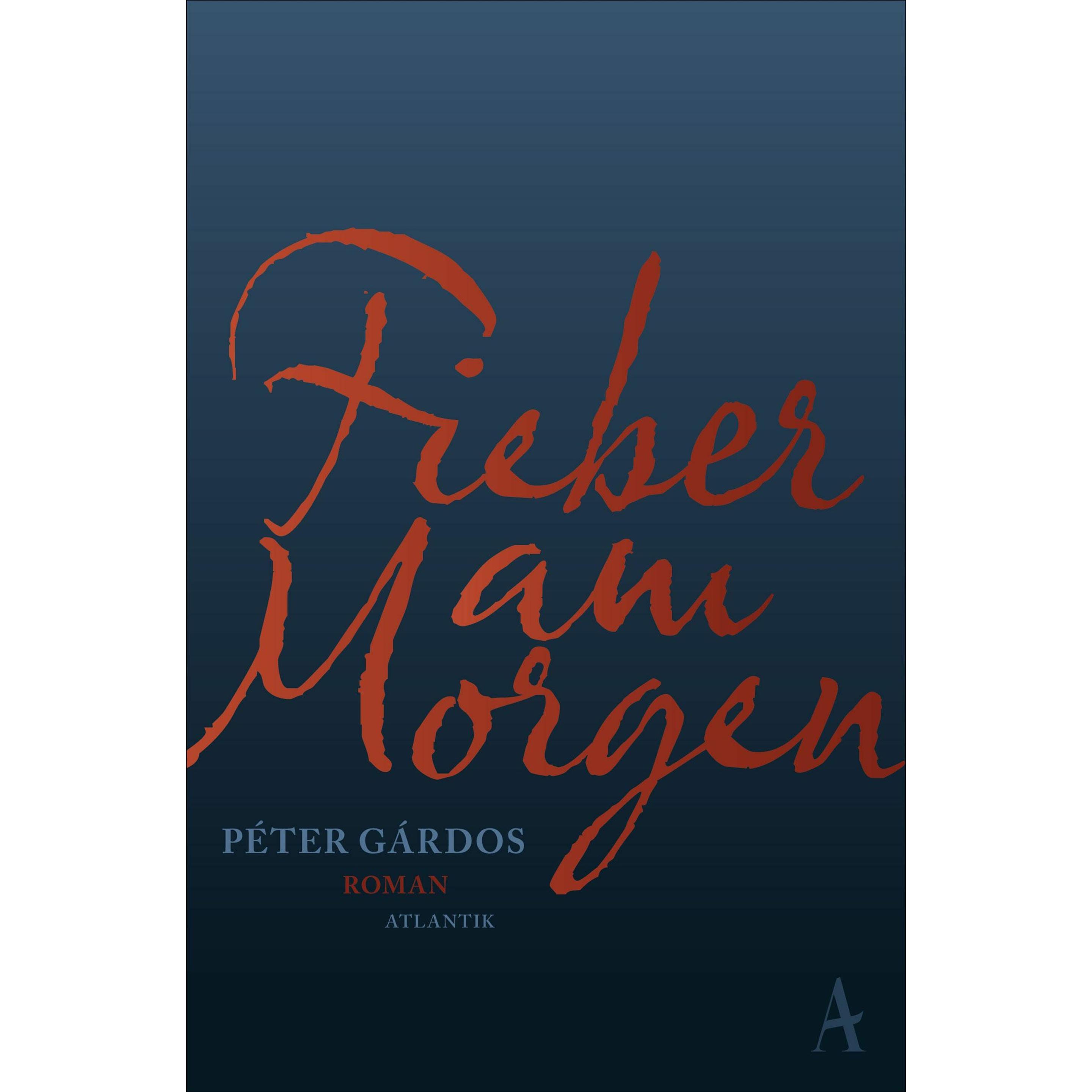 Fieber am Morgen, Belletristik von Péter Gárdos, Timea Tankó