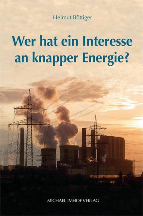 Actual product image Wer hat ein Interesse an knapper Energie? (German, Helmut Böttiger, 2023)