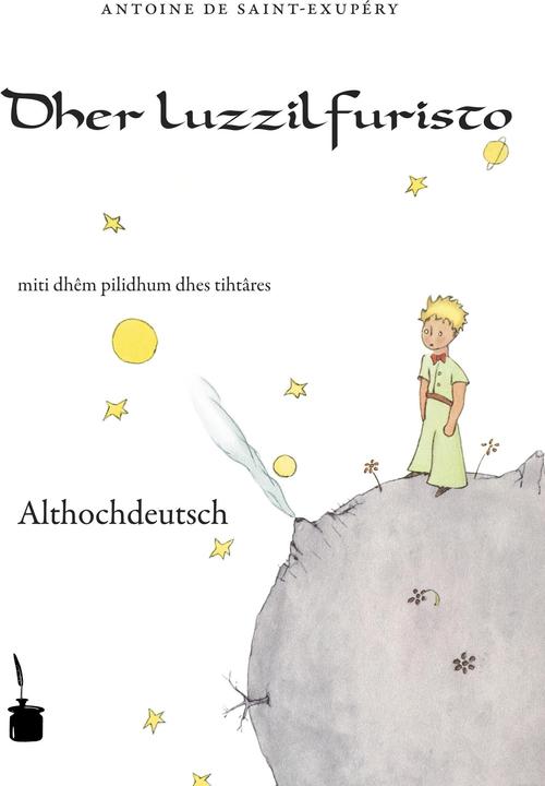 Produktbild Der kleine Prinz. Althochdeutsch (Deutsch, Antoine de Saint Exupéry, Regine Froschauer, 2009)