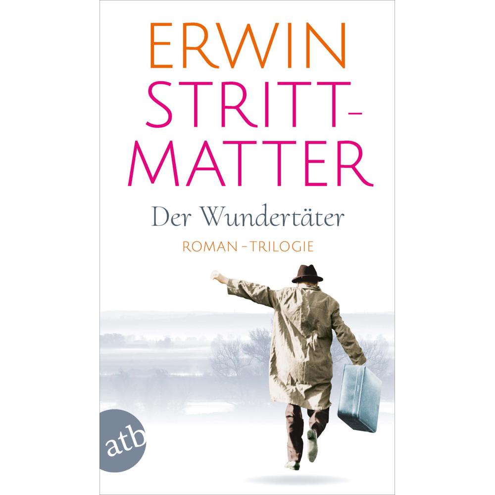 Der Wundertäter, Belletristik von Erwin Strittmatter