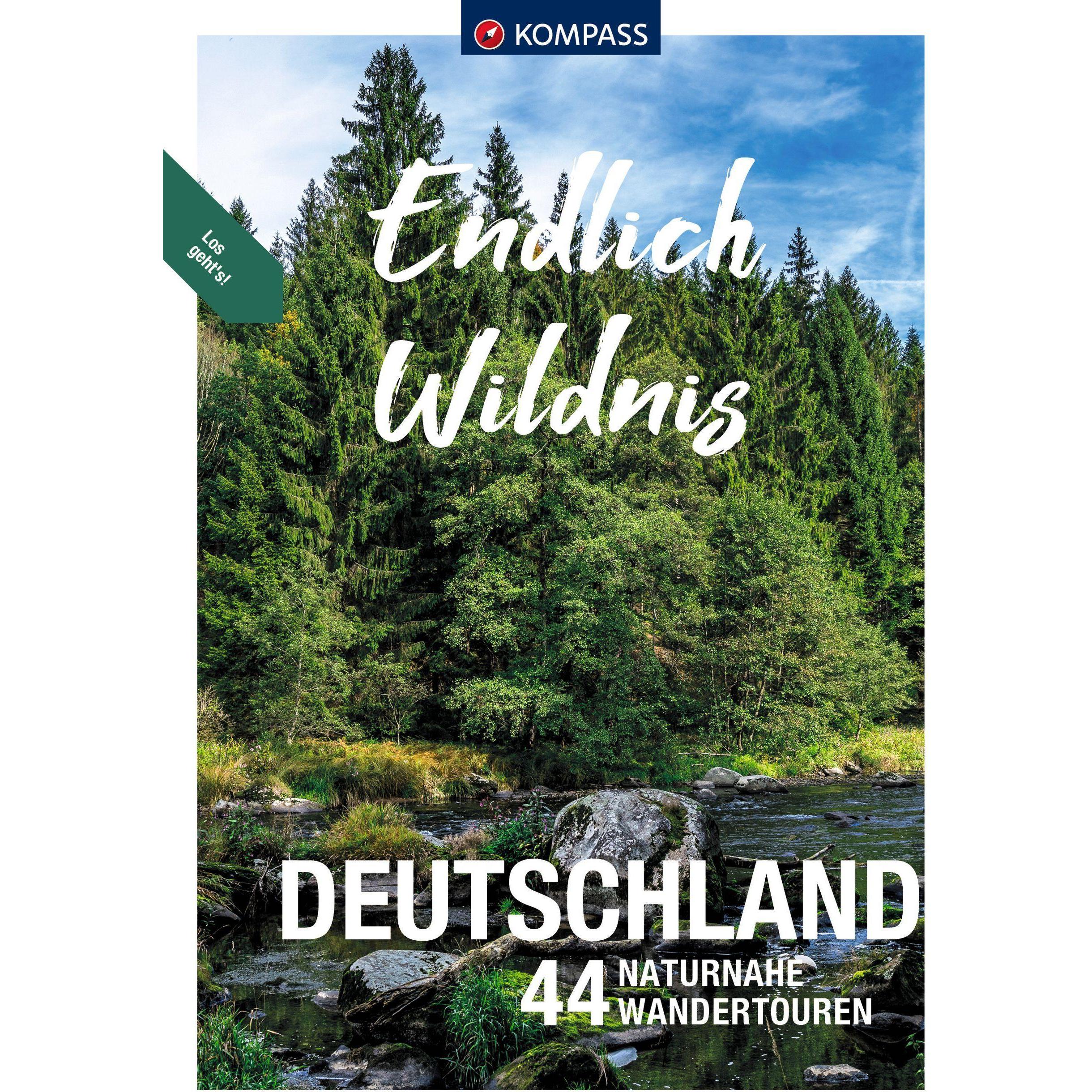 Endlich Wildnis - Deutschland, Ratgeber von Bernhard Pollmann, Walter Theil, Elke Haan, Norbert Forsch, Kay Tschersich, ...