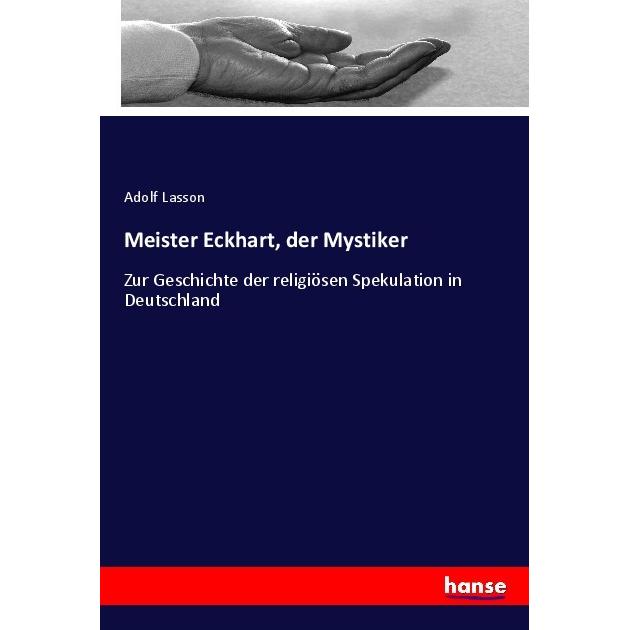 Meister Eckhart, der Mystiker, Fachbücher von Adolf Lasson