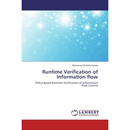 Runtime Verification of Information flow, Fachbücher von Mohamed Khalefa Sarrab