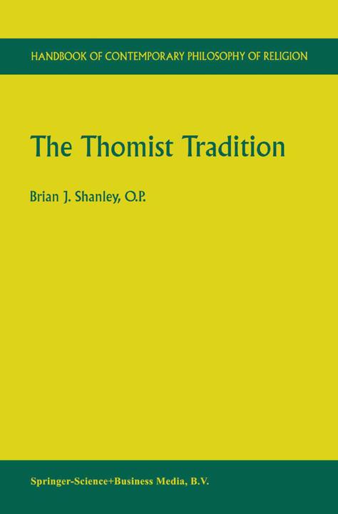 The Thomist Tradition (Brian J. Shanley, 2010)