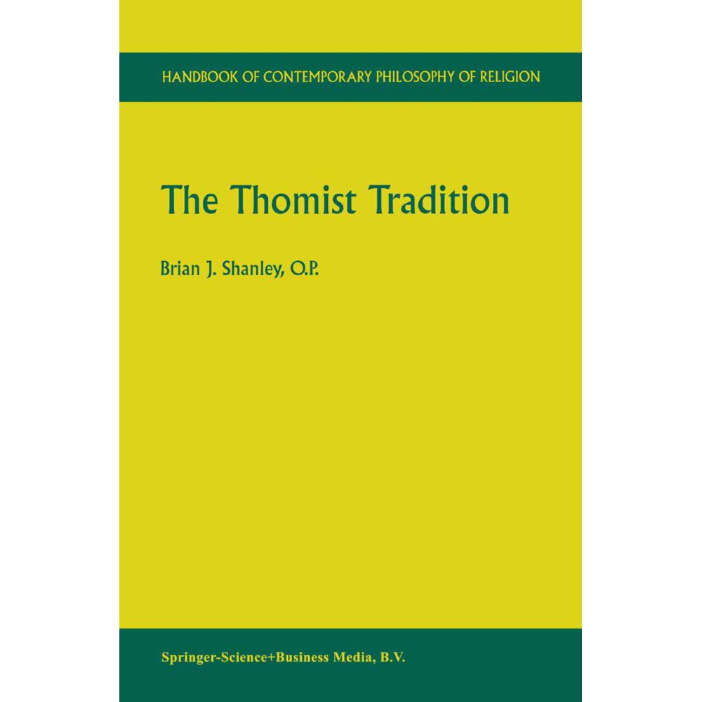The Thomist Tradition, Fachbücher von Brian J. Shanley