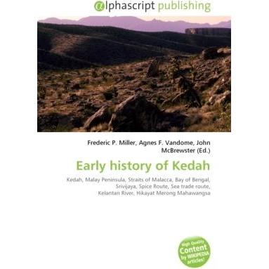 Early history of Kedah, Fachbücher von Agnes F. Vandome, Frederic P. Miller, John McBrewster