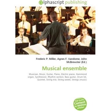 Musical ensemble, Fachbücher von Agnes F. Vandome, Frederic P. Miller, John McBrewster