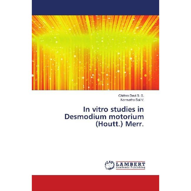 In vitro studies in Desmodium motorium (Houtt.) Merr., Fachbücher von Chithra Devi B. S., Narmatha Bai V.