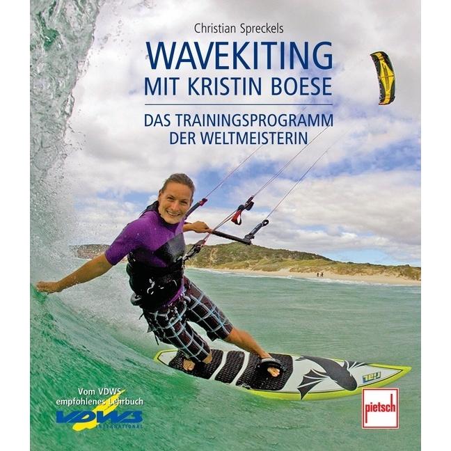 Wavekiting mit Kristin Boese, Ratgeber von Christian Spreckels, Kristin Boese