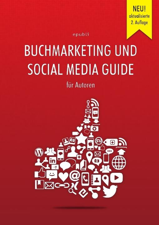 Produktbild Buchmarketing und Social Media Guide für Autoren (epubli GmbH, Deutsch)