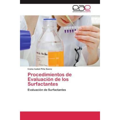 Procedimientos de Evaluación de los Surfactantes, Fachbücher von Irama Isabel Piña Saenz