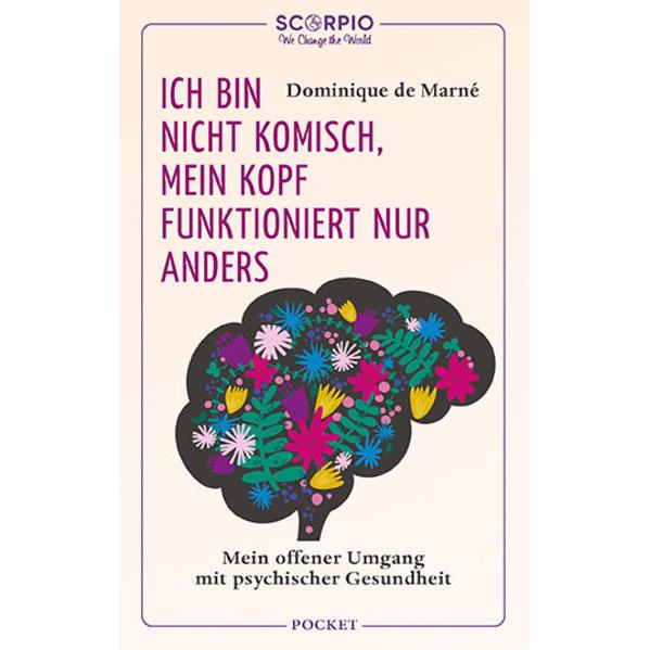Ich bin nicht komisch, mein Kopf funktioniert nur anders, Ratgeber von Dominique de Marné