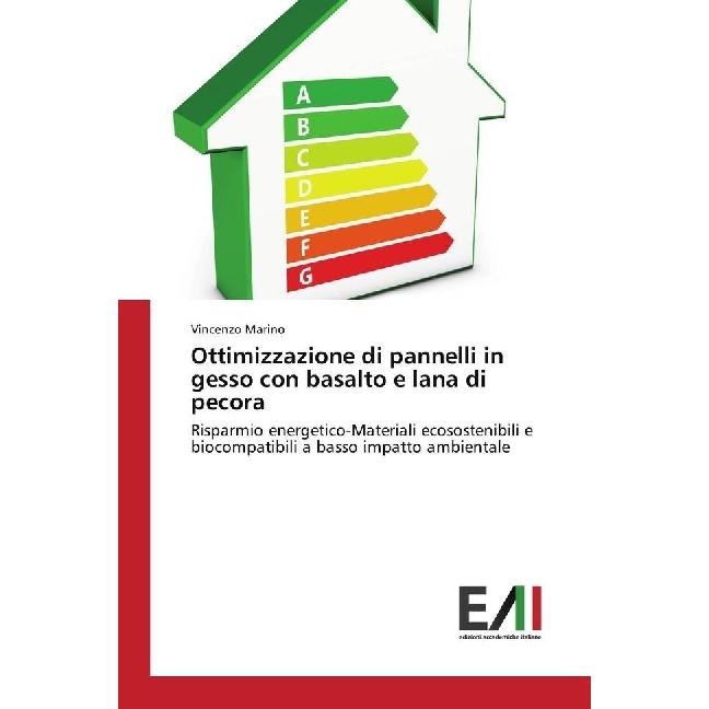 Ottimizzazione di pannelli in gesso con basalto e lana di pecora, Fachbücher von Vincenzo Marino