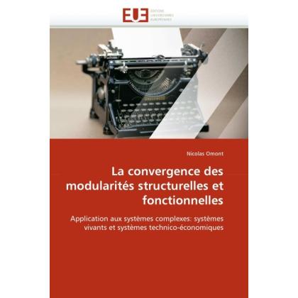 La convergence des modularités structurelles et fonctionnelles, Fachbücher von Nicolas Omont