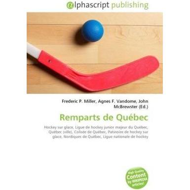 Remparts de Québec, Ratgeber von Agnes F. Vandome, Frederic P. Miller, John McBrewster