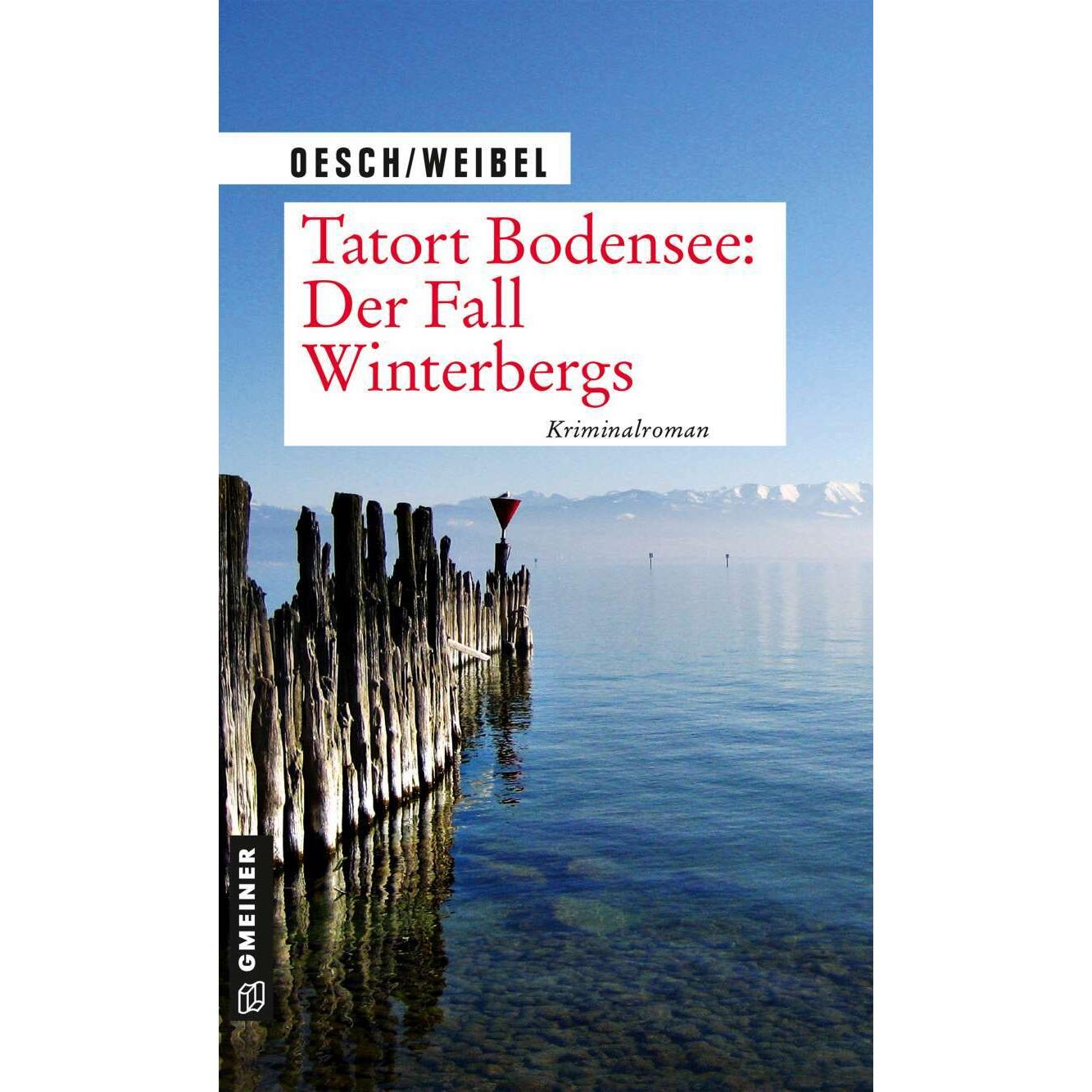 Tatort Bodensee: Der Fall Winterbergs, Belletristik von Ralph Weibel