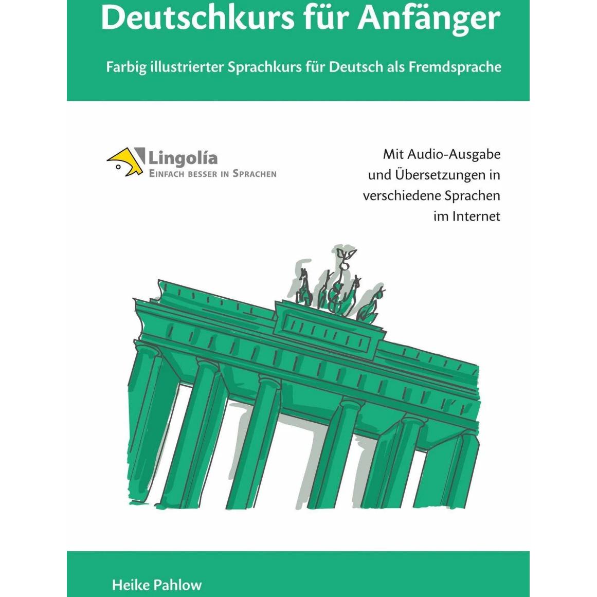 Deutschkurs für Anfänger: Farbig illustrierter Sprachkurs für Deutsch als Fremdsprache, Schulbücher von Heike Pahlow
