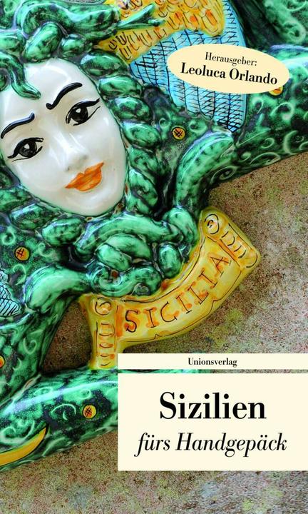 Produktbild Sizilien fürs Handgepäck (Deutsch, Leoluca Orlando, Ulla Steffan, 2012)