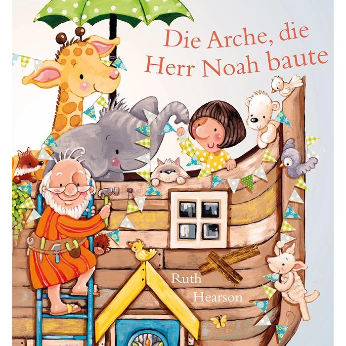 Die Arche, die Herr Noah baute, Kinderbücher von Ruth Hearson, Dirk Klute
