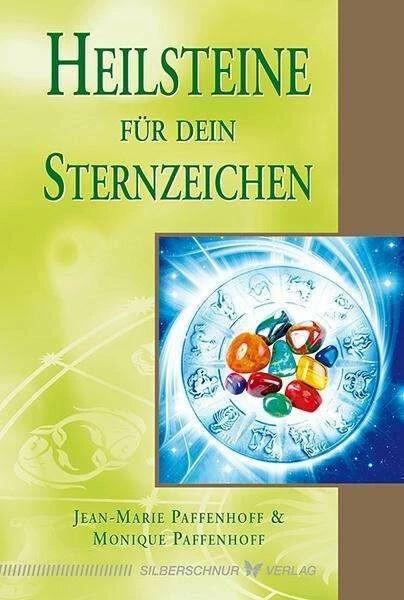 Produktbild Heilsteine für dein Sternzeichen (Deutsch, Jean-Marie Paffenhoff, Monique Paffenhoff, 2015)