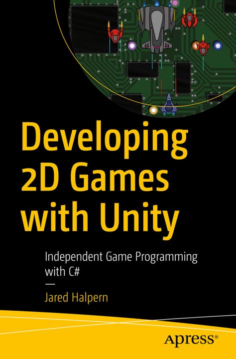 Produktbild Beginning 2D Games with Unity (Englisch, Jared Halpern, 2019)