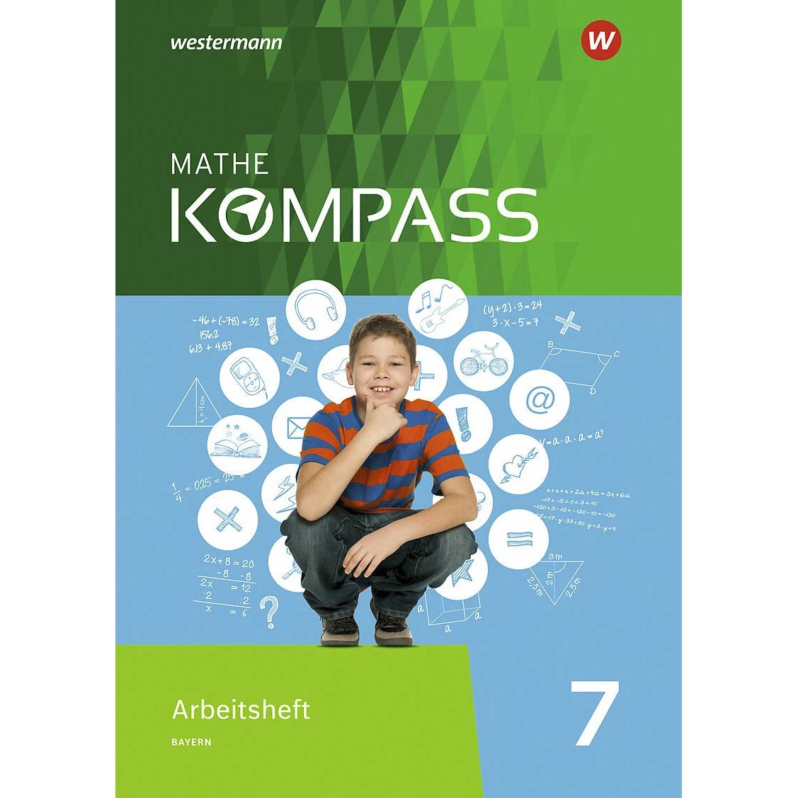 Mathe Kompass 7. Arbeitsheft mit Lösungen. Bayern, Schulbücher