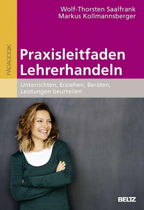 Produktbild Praxisleitfaden Lehrerhandeln (Deutsch, Markus Kollmannsberger, Wolf-Thorsten Saalfrank, 2017)