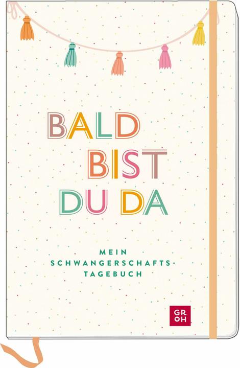 Bald bist du da - Mein Schwangerschafts (Blanc, Couverture rigide)