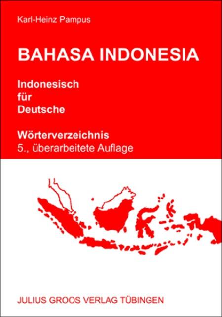 Produktbild Bahasa Indonesia - Indonesisch für Deutsche (Deutsch, Karl-Heinz Pampus, 2007)